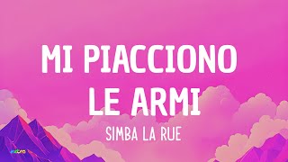 Simba La Rue  MI PIACCIONO LE ARMI Lyrics [upl. by Attekahs]