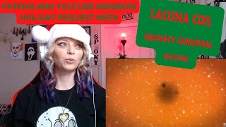 Lacuna Coil  Naughty Christmas  Patron and YouTube Members Holiday Reaction Request Week [upl. by Itsuj]