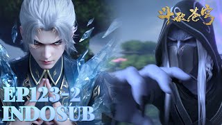 🔥INDUSUB🔥 EP123 Part 2  Xiong Zhan VS Mu Gu  Battle Through the Heavens [upl. by Nabatse754]