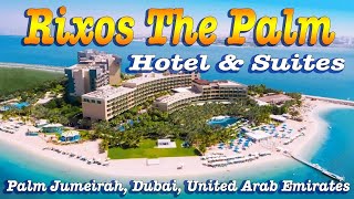 Rixos The Palm Hotel amp Suites ⭐5 Star Dubai Luxury [upl. by Notsnarc]