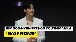 Kim Soohyun Way Home  Eyes on You Asia Tour in Manila [upl. by Frankel]