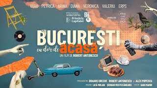 București cu dor de acasă  Missing Bucharest [upl. by Anelhtak]