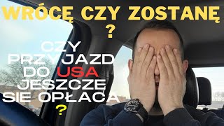 20 Lat w Usa  Czy było WARTO   CZY się Jeszcze OPŁACA 1 imigrant w Ameryce [upl. by Ratna]