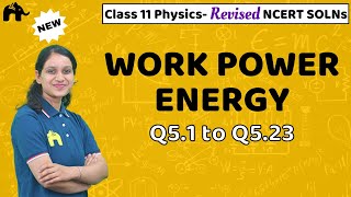 Work Power Energy Class 11 Physics  Revised NCERT Solutions  Chapter 5 Questions 123 [upl. by Strickland837]