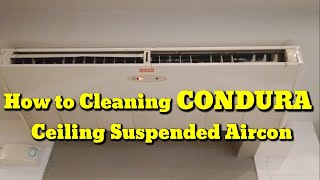 How to Cleaning CONDURA Ceiling Suspended Aircon [upl. by Sascha332]