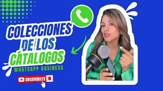 WhatsApp Business Cómo Usar las Colecciones de Catálogos para Impulsar tus Ventas [upl. by Aynodal]