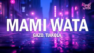 Gazo Tiakola  MAMI WATA ParolesLyrics [upl. by Mae]