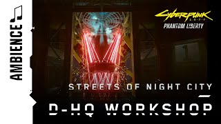 Streets of Night City  DHQ Workshop  Cyberpunk 2077 [upl. by Reynold]