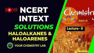 NCERT Solutions Chemistry Class 12Haloalkanes amp Haloarenes L6 [upl. by Gabi]