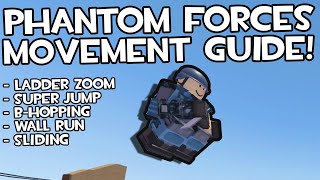 PHANTOM FORCES MOVEMENT GUIDE  UPDATED 2024 [upl. by Arolf]