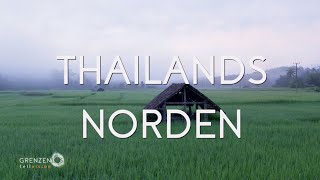 quotGrenzenlos  Die Welt entdeckenquot in Thailands Norden [upl. by Airam]