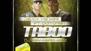 Daddy Yankee Ft Don Omar  Taboo Dj Nev Remix 2012 [upl. by Enelehs]