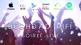 Beghdad Rifi  Soirée Live  Music Rif│Full Album [upl. by Cicily902]