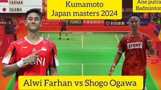 Alwi Farhan INA vs Shogo Ogawa JPN Kumamoto JAPAN MASTERS 2024 [upl. by Fregger860]