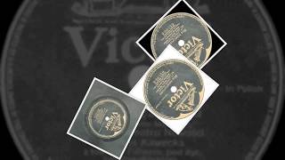 Polish 78rpm recordings 1910 Victor 65100 Wiktoria Kawecka –soprano [upl. by Odlaner128]