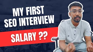 My First SEO interview Salary [upl. by Verine999]