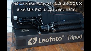 My new tripod  the Leofoto Ranger LS 365CEX plus PG1 Gimbal head [upl. by Nahseez]