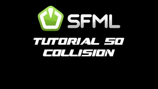 SFML 21 Tutorial 50  Collision [upl. by Aniarrol]