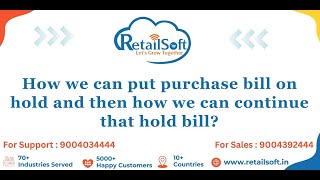 How we can put purchase bill on hold in Retailsoft [upl. by Rubetta]