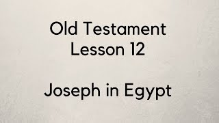 Old Testament Lesson 12  Gospel Doctrine [upl. by Alyac95]