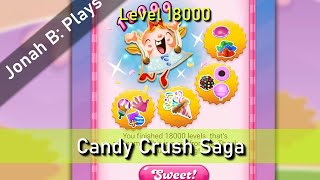 Candy Crush Saga Level 18000 [upl. by Nixie]