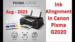 Canon Pixma G2020 Ink Alignment In G201020203010 Aug 2023 Ink Alingment G2020 Canon [upl. by Kra]