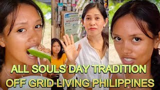 🇵🇭 ALL SOULS DAY FILIPINO HALLOWEEN TRADITION FILIPINO MARKET OFF GRID FAMILY DAY LIVING PHILIPPINES [upl. by Drusilla992]