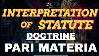 Doctrine of Pari Materia  External aid of Interpretation In Interpretation of Statutes in Hindi [upl. by Dre952]