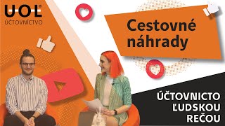 Cestovné náhrady  Účtovníctvo ľudskou rečou  UOL Účtovníctvo [upl. by Eimar329]