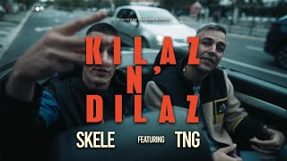 SKELE x TNG  KILAZ EN DILAZ OFFICIAL VIDEO [upl. by Aneeled]