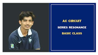 86 Series Resonance Basic Class  AC Circuit Bangla Tutorial [upl. by Sueahccaz]