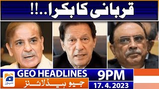 Geo News Headlines 9 PM  𝐏𝐌 𝐒𝐡𝐞𝐡𝐛𝐚𝐳 𝐒𝐡𝐚𝐫𝐢𝐟  𝐅𝐚𝐰𝐚𝐝 𝐂𝐡𝐚𝐮𝐝𝐡𝐫𝐲  17 April 2023 [upl. by Margeaux]