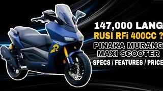 RUSI RFi 400CC   147000 PESOS LANG  PINAKA MURANG MAXI SCOOTER  DAPAT MONG MALAMAN ABOUT DITO [upl. by Samohtnhoj]