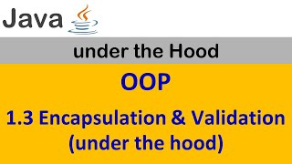 13 Encapsulation amp Validation under the hood [upl. by Tarkany617]