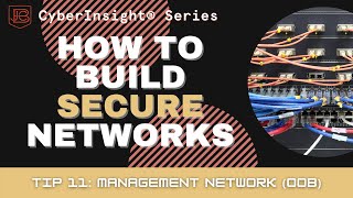 Building Secure Networks Masterclass Tip 11  Out of Band Management Networks [upl. by Rasia]