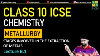 METALLURGY  PART B  CLASS 10 ICSE CHEMISTRY  SELINA PUBLICATION  LECTURE 7B1 [upl. by Mercy3]