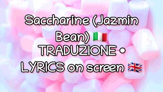 • TRADUZIONE • LYRICS • Jazmin Bean  Saccharine [upl. by Ceciley]