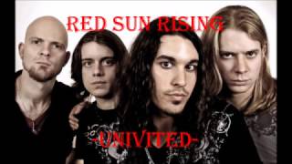 Red Sun Rising  Uninvited Lyrics [upl. by Drarrej]