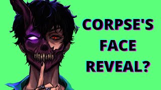 Corpse talks about a FACE REVEAL [upl. by Pucida]