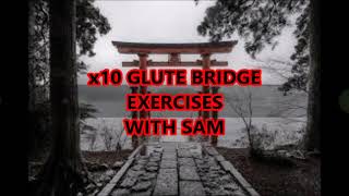 GLUTE BRIDGE EXERCISES WITH SAM [upl. by Rehpotirhc]