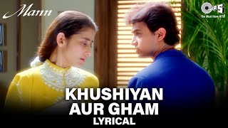 Khushiyan Aur Gham Saheti Hai  Lyrical  Aamir K Manisha K  Udit N Anuradha P  Mann Movie Song [upl. by Nareht]