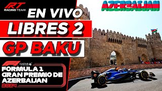 🔴 DIRECTO F1  LIBRES 2 GP AZERBAIYAN F1 2024 🚨 FORMATO RADIO 🎤 NARRACIÓN [upl. by Ajnek]