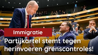 Vandaag in de Kamer partijkartel stemt TEGEN herinvoering grenscontroles motie Hiddema [upl. by Mojgan]