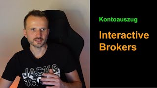 Interactive Brokers Kontoauszug erklärt für Steuererklärung und Buchhaltung [upl. by Mame]