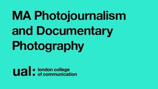 MA Photojournalism and Documentary Photography Full Time and Online Joint Session Online Open Day [upl. by Oyam]