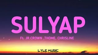 Sulyap  JrCrown Chrisline amp Thome Lyrics 🎵 [upl. by Anawt]