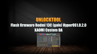 Xiaomi Custom DA Preloader Auth Flash Firmware Redmi 13C gale HyperOS1020 [upl. by Notneiuq]