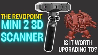 Is the Revopoint MINI 2 worth it [upl. by Autrey]