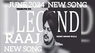 RAAJ DILA TE KARAN LAYI ASI JAMEYA RAAJ SIDHU MOOSEWALA NEW HITTRENDING SONG JUNE 2025 [upl. by Mano]