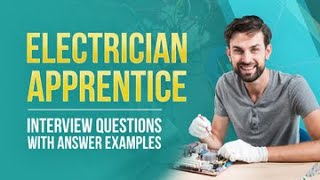 5 Electrician Apprentice Interview Questions with Answer Examples [upl. by Ellata]